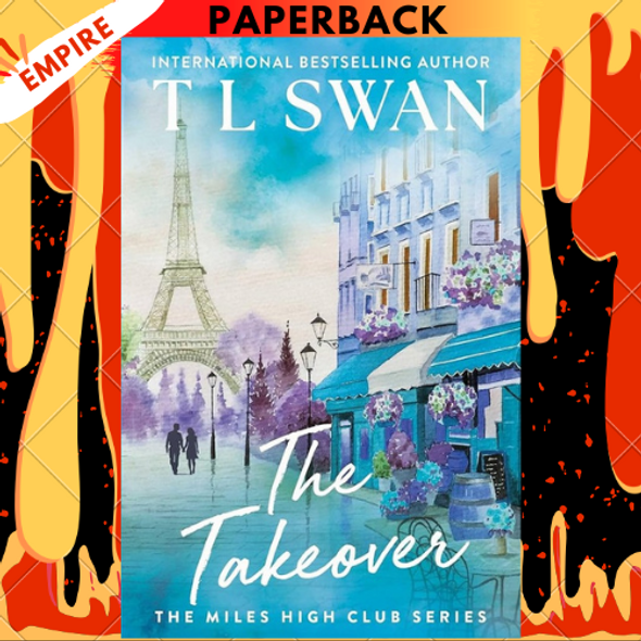 The Takeover (Miles High Club Series #2) by T L Swan
