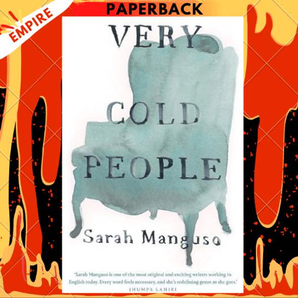 Very Cold People: A Novel by Sarah Manguso