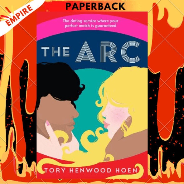 The Arc: A Novel by Tory Henwood Hoen