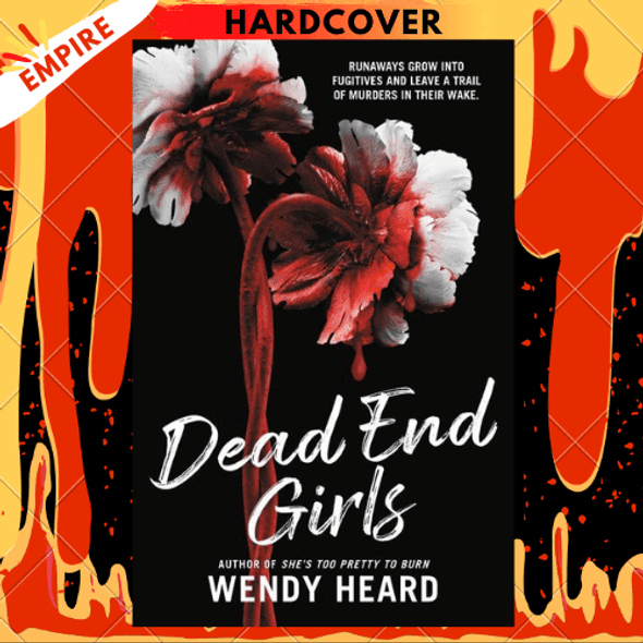 Dead End Girls by Wendy Heard