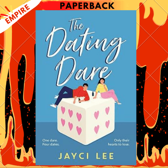 The Dating Dare : A new witty and decadent rom-com from the author of 'A Sweet Mess' by Jayci Lee
