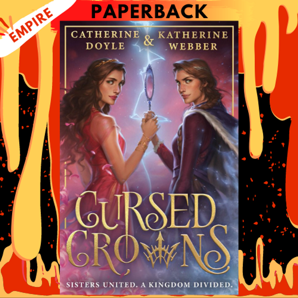 Cursed Crowns (Twin Crowns, #2) by Catherine Doyle, Katherine Webber