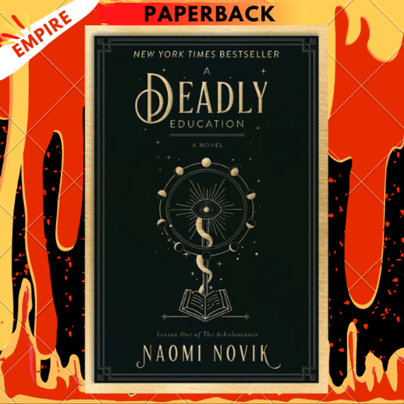 A Deadly Education (Scholomance Series #1) by Naomi Novik