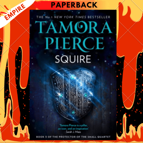 Squire - The Protector of the Small Quartet Book 3 by Tamora Pierce