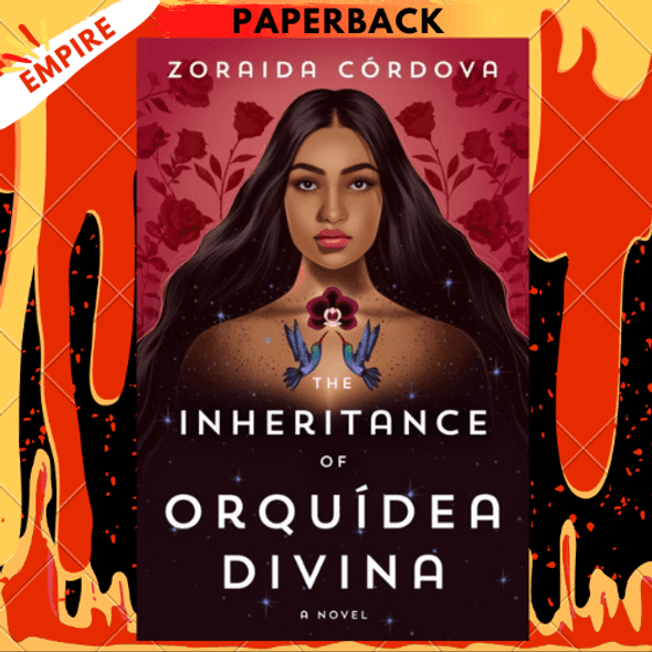 The Inheritance of Orquidea Divina : A Novel by Zoraida Cordova