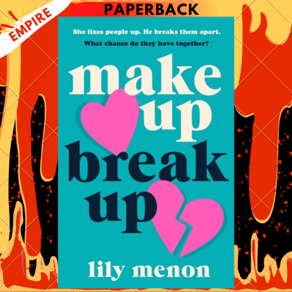 Make Up Break Up : A perfectly romantic summer read by Sandhya Menon