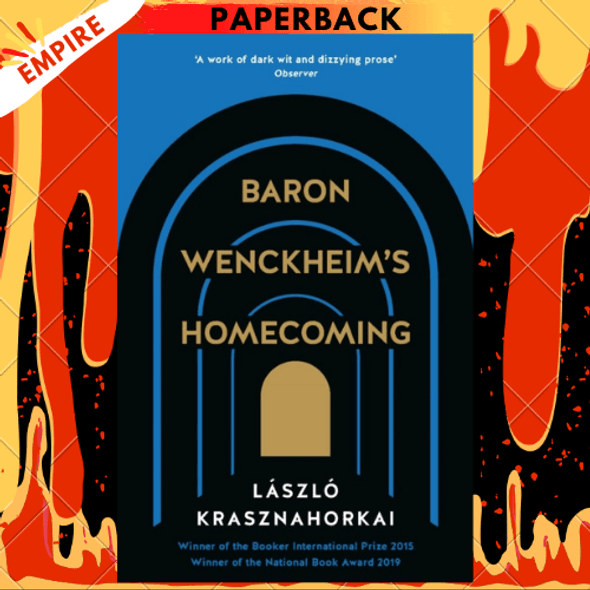 Baron Wenckheim's Homecoming by Laszlo Krasznahorkai