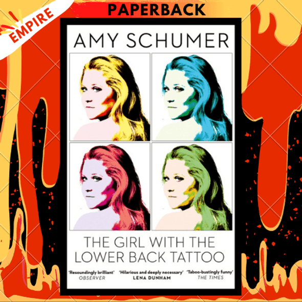 The Girl with the Lower Back Tattoo by Amy Schumer