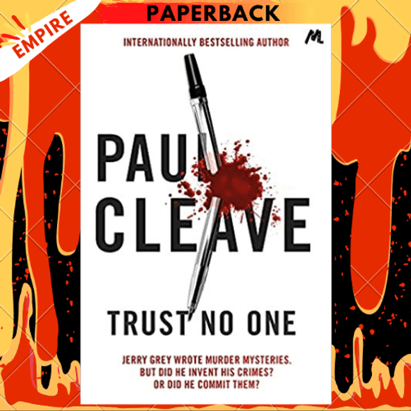 Trust No One : He's confessed to every murder. So why does no one believe him? by Paul Cleave
