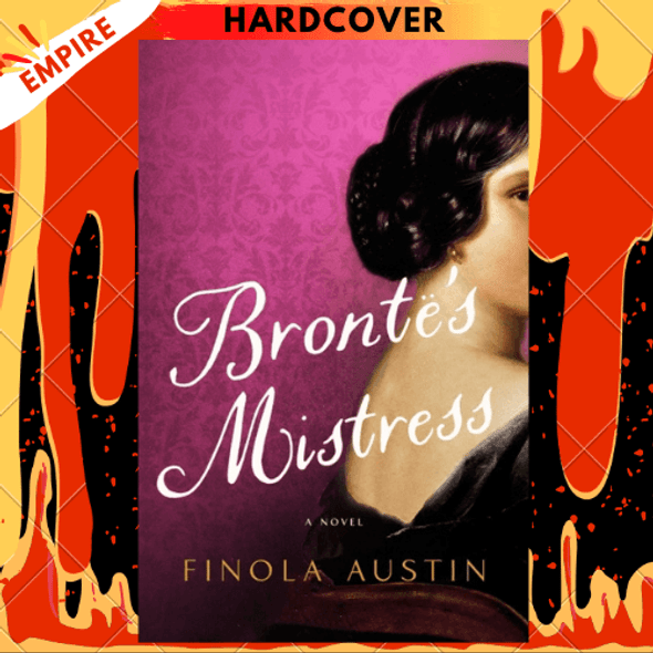 Bronte's Mistress : A Novel by Finola Austin