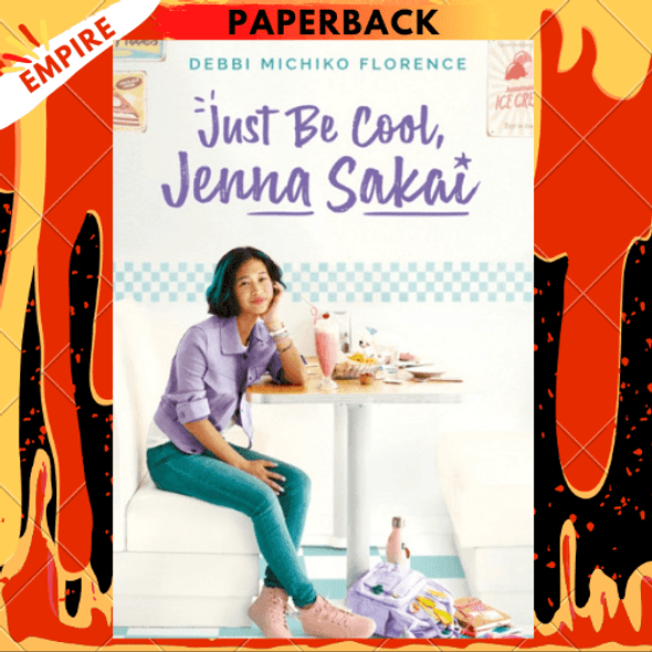 Just Be Cool, Jenna Sakai by Debbie Michiko Florence