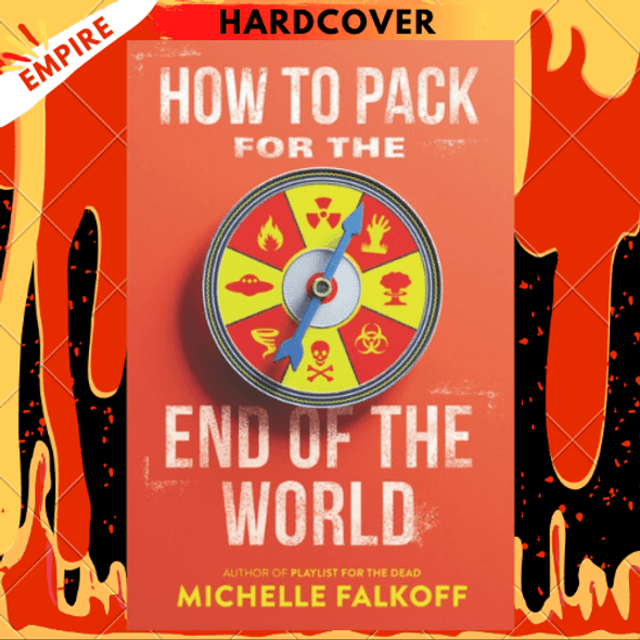 How to Pack for the End of the World by Michelle Falkoff