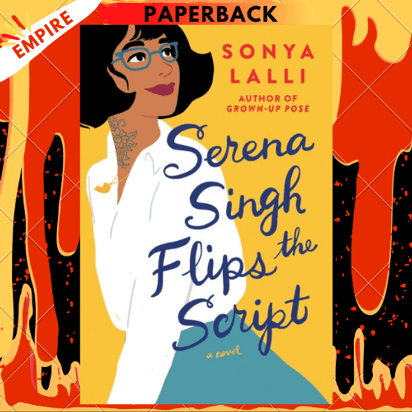 Serena Singh Flips The Script by Sonya Lalli