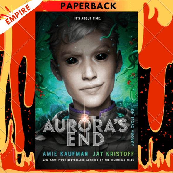 Aurora's End : The Aurora Cycle by Amie Kaufman