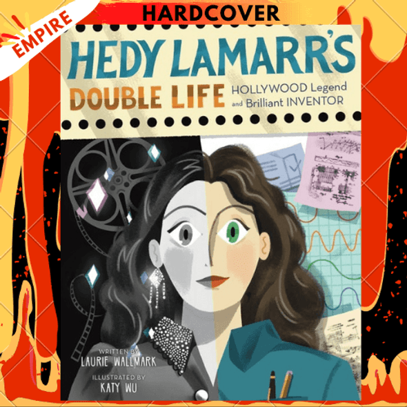 Hedy Lamarr's Double Life by Laurie Wallmark