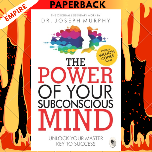 The Power of Your Subconscious Mind by Joseph Murphy