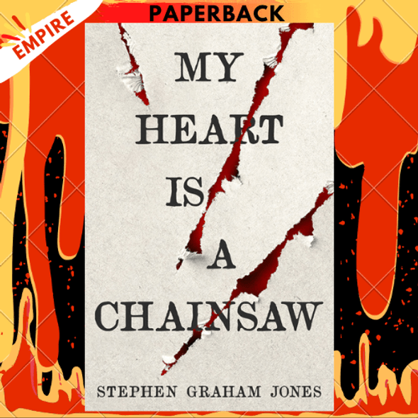 My Heart is a Chainsaw by Stephen Graham Jones