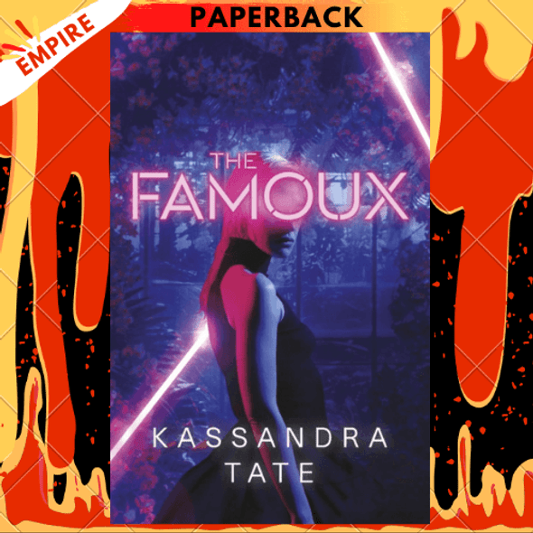 The Famoux by Kassandra Tate