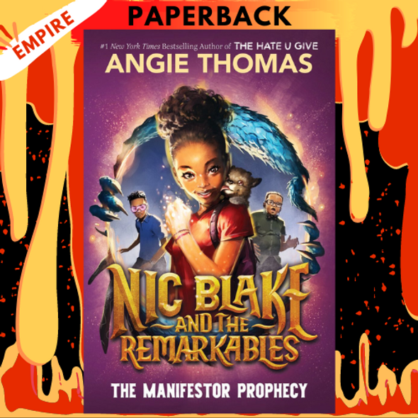 Nic Blake and the Remarkables: The Manifestor Prophecy by Angie Thomas