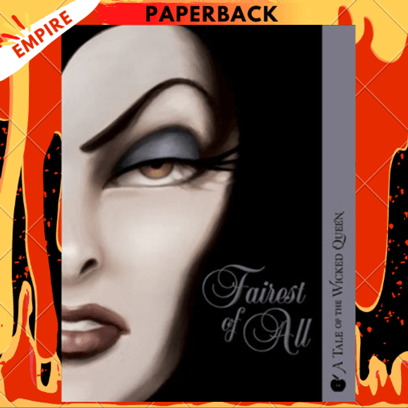 Fairest of All: A Tale of the Wicked Queen (Villains Series #1) by Disney Books, Serena Valentino, Disney Storybook Art Team (Illustrator)