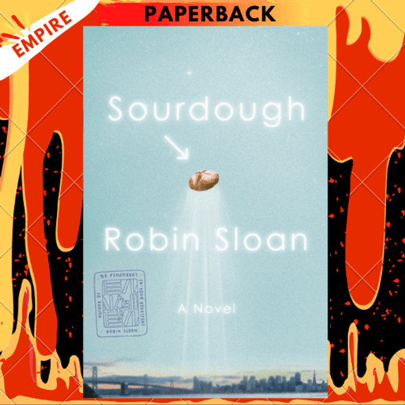 Sourdough : A Novel by Robin Sloan