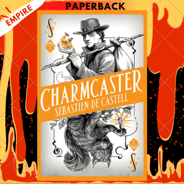 Spellslinger 3: Charmcaster : Book Three in the page-turning new fantasy series by Sebastien de Castell