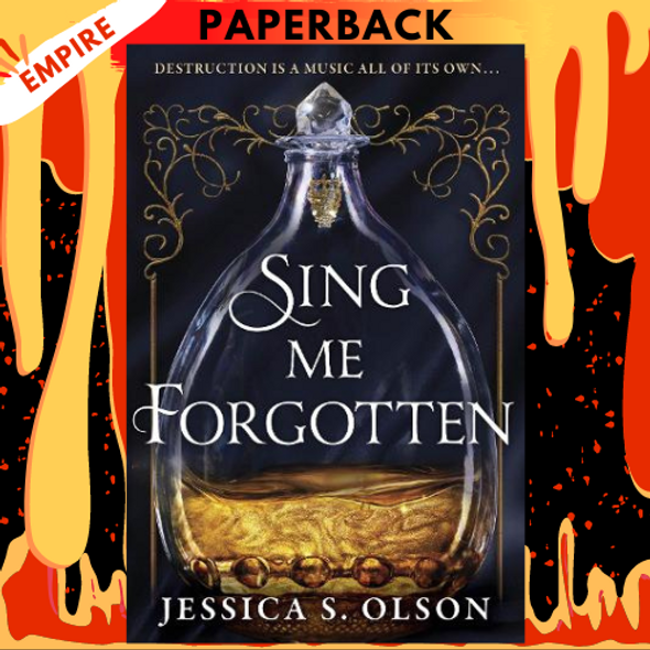 Sing Me Forgotten by Jessica S. Olson