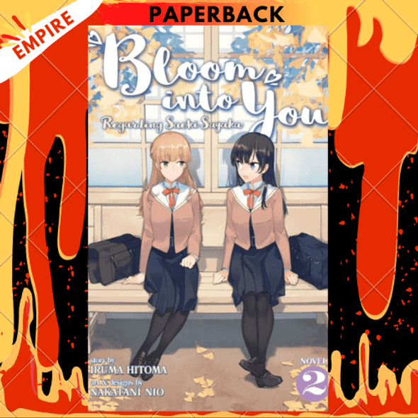 Bloom Into You (Light Novel): Regarding Saeki Sayaka Vol. 2 by Hitoma Iruma