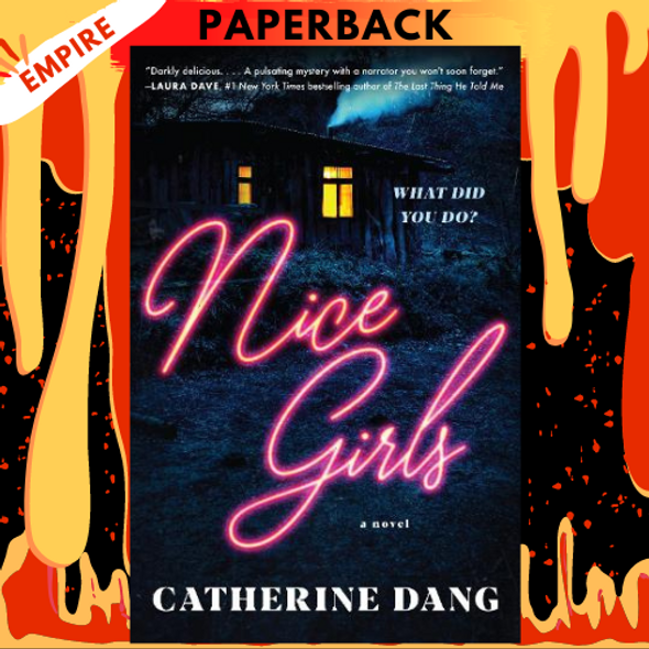 Nice Girls: A Novel by Catherine Dang