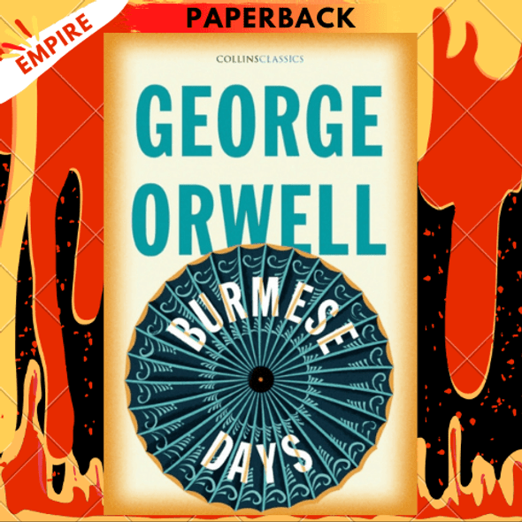 Burmese Days by George Orwell