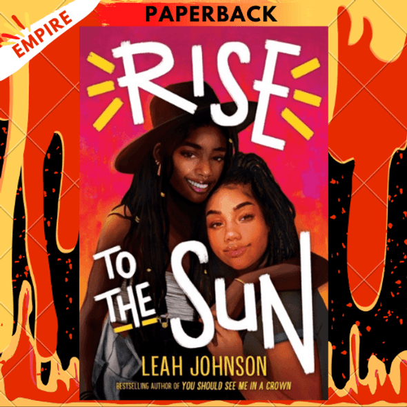 Rise to the Sun by Leah Johnson
