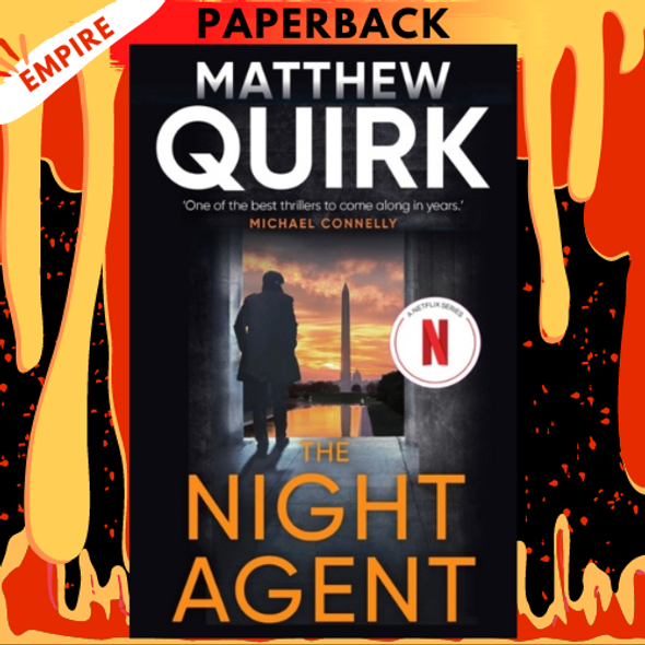 The Night Agent: A Novel by Matthew Quirk