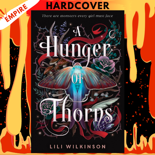 A Hunger of Thorns (A Hunger of Thorns #1) by Lili Wilkinson