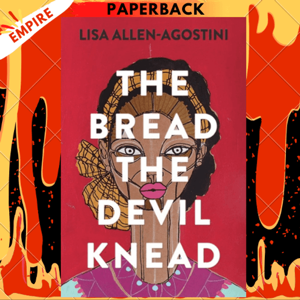 The Bread the Devil Knead by Lisa Allen-Agostini