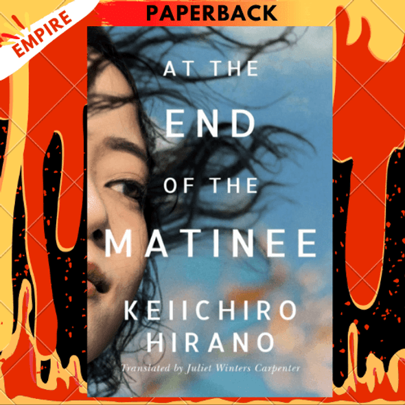 At the End of the Matinee by Keiichiro Hirano