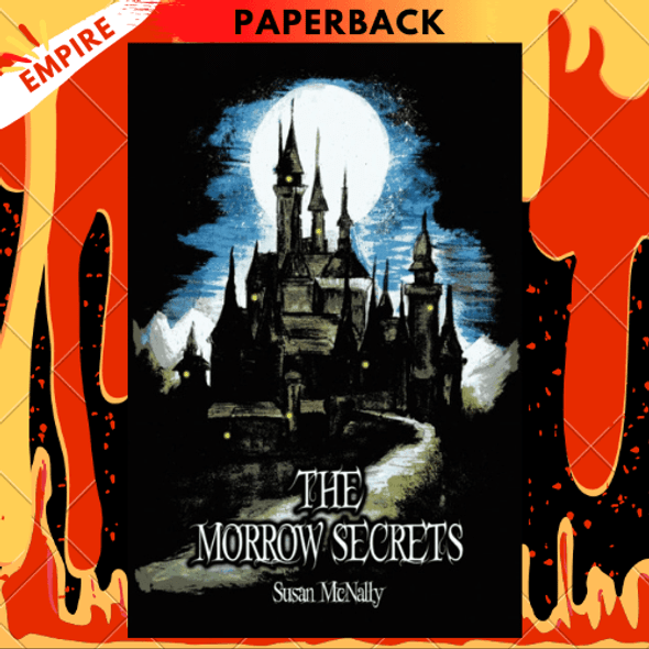 The Morrow Secrets by Susan McNally