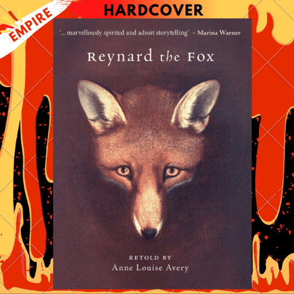 Reynard the Fox by Anne Louise Avery