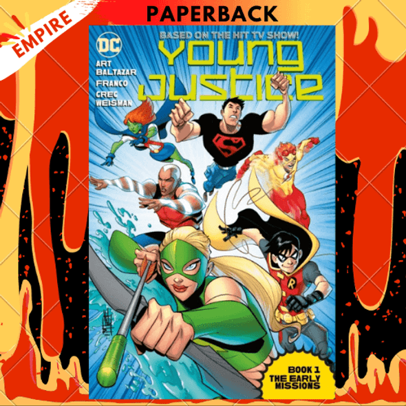 Young Justice: The Animated Series Book One : The Early Missions by Art Baltazar