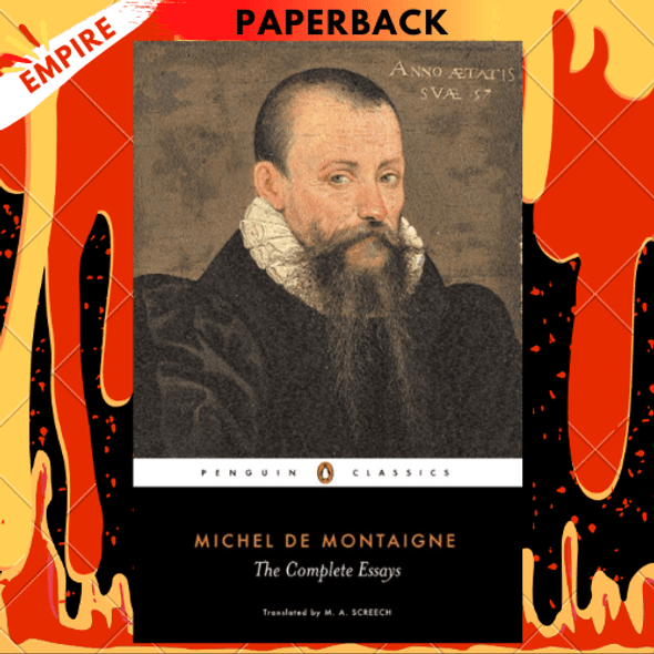 The Complete Essays by Michel Montaigne