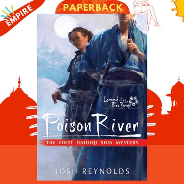 Poison River : Legend of the Five Rings: A Daidoji Shin Mystery by Josh Reynolds