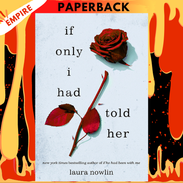 If Only I Had Told Her by Laura Nowlin