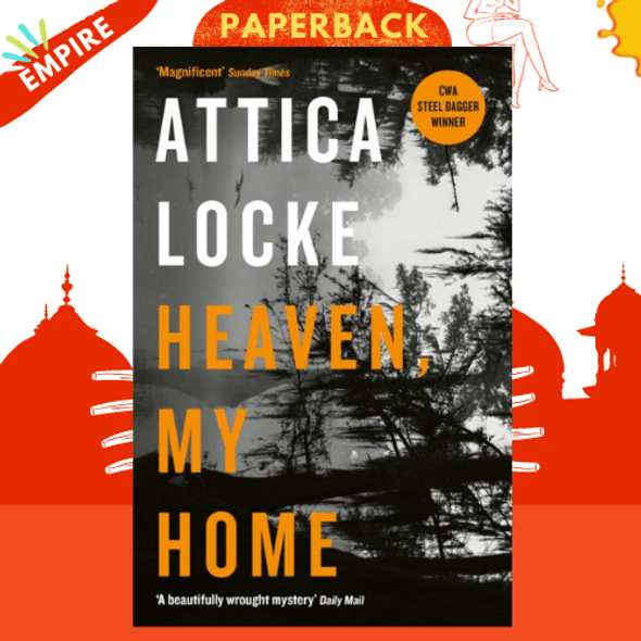 Heaven, My Home by Attica Locke