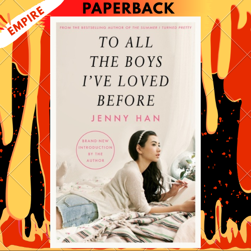 To All The Boys I've Loved Before: FILM TIE IN EDITION by Jenny Han