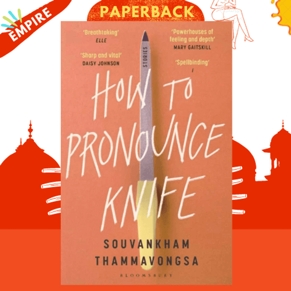 How to Pronounce Knife : Winner of the 2020 Scotiabank Giller Prize by Souvankham Thammavongsa