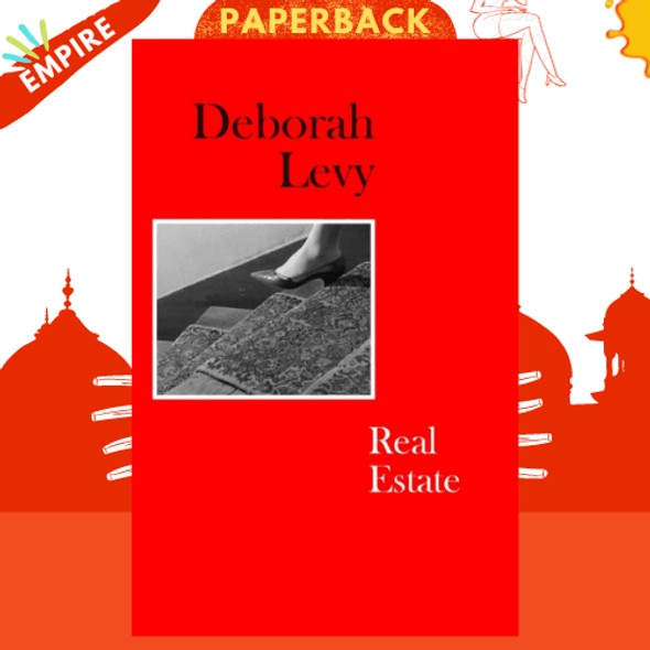 Real Estate by Deborah Levy