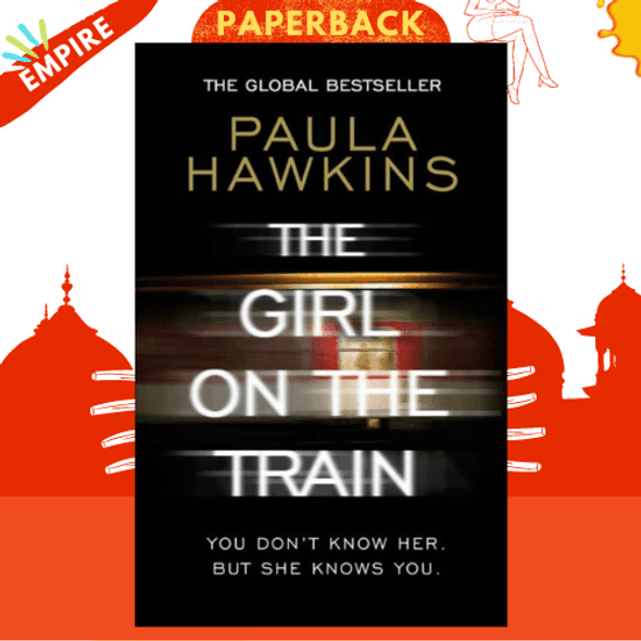 The Girl on the Train : The multi-million-copy global phenomenon by Paula Hawkins