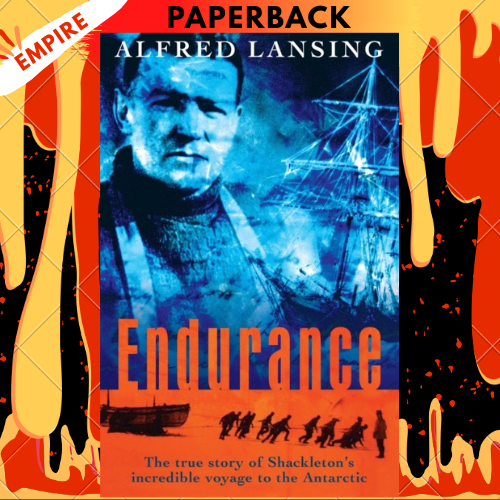 Endurance: Shackleton's Incredible Voyage by Alfred Lansing