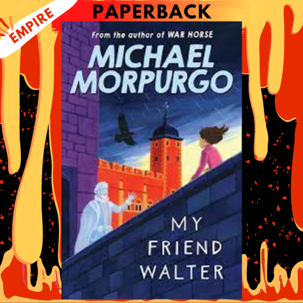 My Friend Walter by Michael Morpurgo