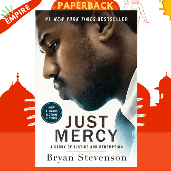 Just Mercy (Film Tie-In Edition) : a story of justice and redemption by Bryan Stevenson