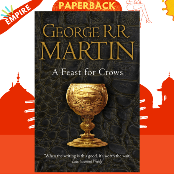 A Feast for Crows (Reissue) : Book 4 by George R.R. Martin